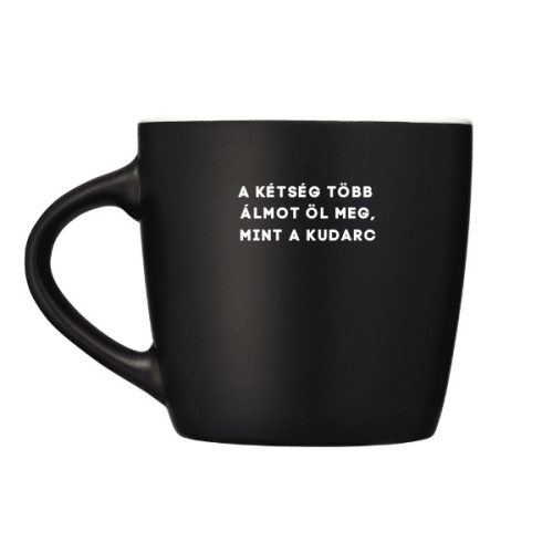 A kétség több álmot... - bögre