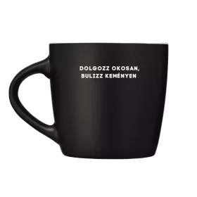 Dolgozz okosan, bulizz keményen - bögre