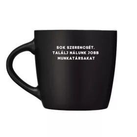 Sok szerencsét. Találj nálunk jobb munkatársakat- bögre