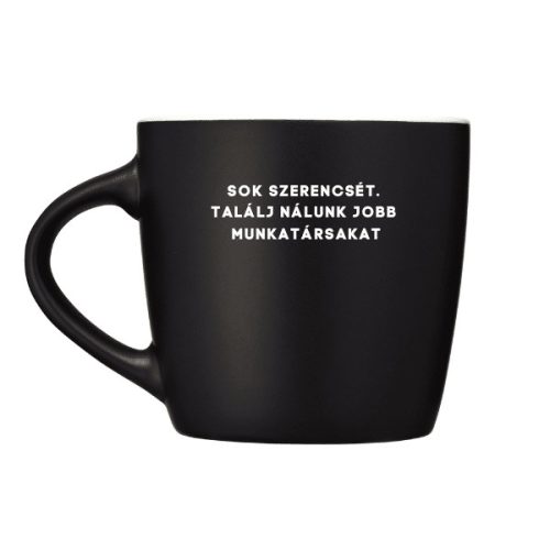 Sok szerencsét. Találj nálunk jobb munkatársakat- bögre