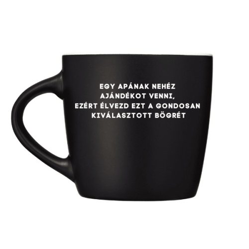Egy apának nehéz ajándékot venni... - bögre
